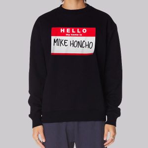 Funny Name Card Mike Honcho Sweatshirt Funny Name Card Mike Honcho Sweatshirt
