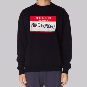 Funny Name Card Mike Honcho Sweatshirt 4