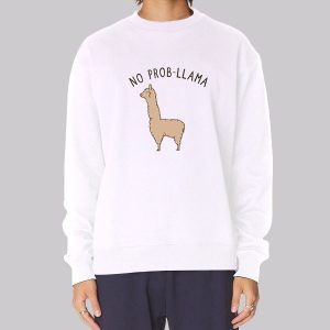 Funny No ProbLlama Llama Sweatshirt