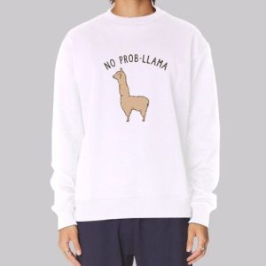Funny No ProbLlama Llama Sweatshirt 3 Funny No ProbLlama Llama Sweatshirt 4