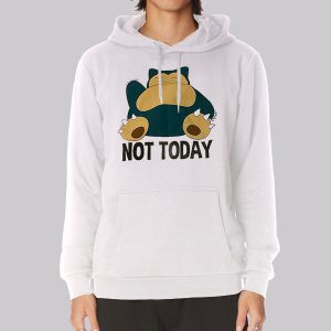 Funny Not Today Snorlax Sweatshirt