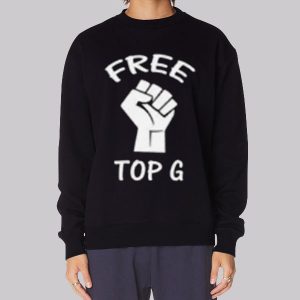 Funny Novelty Free Top G Sweatshirt Funny Novelty Free Top G Sweatshirt