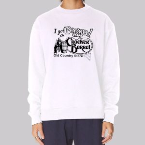 Funny Parody Cracker Barrel Pegged Sweatshirt Funny Parody Cracker Barrel Pegged Sweatshirt
