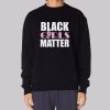 Funny Quotes Black Girls Matter Sweatshirt