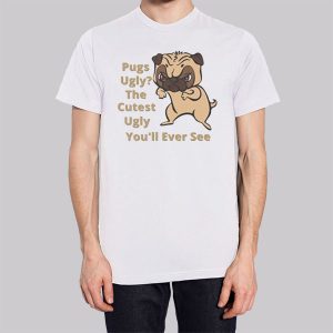 Funny Sarcasm Dog Pug Ugly Sweatshirt 2 Funny Sarcasm Dog Pug Ugly Sweatshirt 3