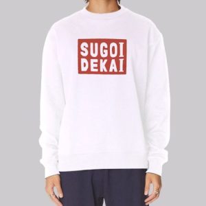 Funny Sexy Sugoi Dekai Anime Sweatshirt 3 Funny Sexy Sugoi Dekai Anime Sweatshirt 4