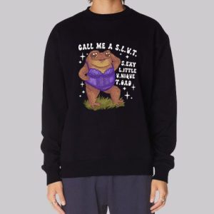 Funny Sexy Toad Call Me a Slut Sweatshirt 4