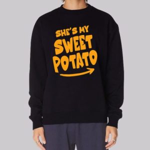 Funny She's My Sweet Potato I Yam Sweatshirt 3 Funny Shes My Sweet Potato I Yam Sweatshirt 4