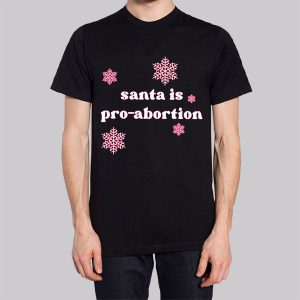 Funny Snow Santa Is Pro Abortion Sweatshirt 2 Funny Snow Santa Is Pro Abortion Sweatshirt 3