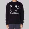 Funny Stick Figure Armed Robbery Sweatshirt