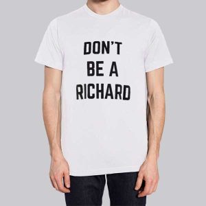 Funny Text Dont Be Richard Sweatshirt 3