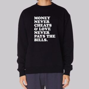 Funny Text Money Never Cheats Sweatshirt 4