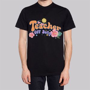 Funny Text Teacher off Duty Sweatshirt 2 Funny Text Teacher off Duty Sweatshirt 3