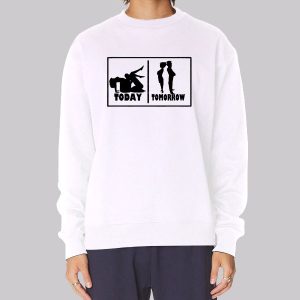 Funny Today Tomorrow Dirty Couples Sweatshirt Funny Today Tomorrow Dirty Couples Sweatshirt