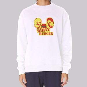 Funny Trailer Park Boys Dirty Burger Sweatshirt