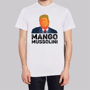 Funny Trump Mango Mussolini Sweatshirt 3