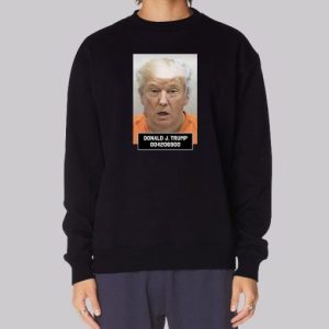 Funny Trump Mugshot Sweatshirt 3 Funny Trump Mugshot Sweatshirt 4