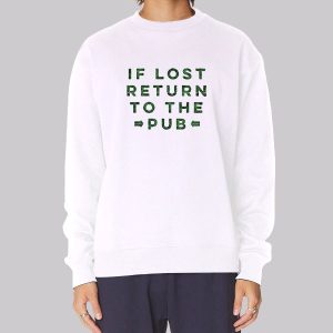 Funny if Lost Return to Sweatshirt Funny if Lost Return to Sweatshirt