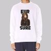 Fur Sure Workaholics Blake Sweatshirt