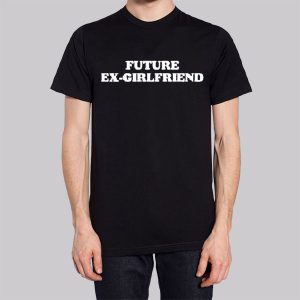 Future Ex Girlfriend Funny Text Sweatshirt 3