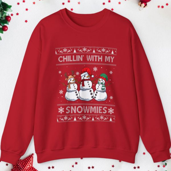 Chillin With My Snowmies Ugly Christmas Sweatshirt