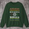 Fa-La-La-La Valhalla-La Ugly Christmas Sweatshirt