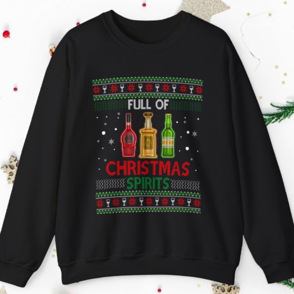 Full Of Christmas Spirits Drinking Ugly Xmas Sweatshirt