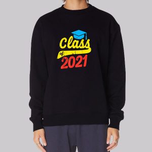 Graduation Hat Class of 2021 Sweatshirt Graduation Hat Class of 2021 Sweatshirt