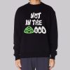 Graphic Not in the Mood Sweatshirt