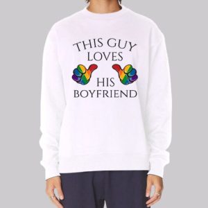 Guy Loves Gay Boyfriend Sweatshirt 4