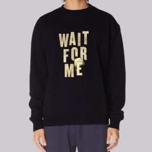 Hadestown Merch Wait for Me Sweatshirt 3 Hadestown Merch Wait for Me Sweatshirt 4