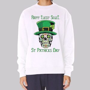 Happy Day St Patrick’s Skull Sweatshirt Happy Day St Patrick’s Skull Sweatshirt