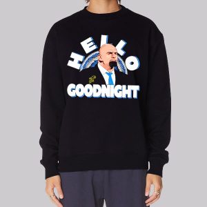 Hello Goodnight John Fetterman Sweatshirt Hello Goodnight John Fetterman Sweatshirt