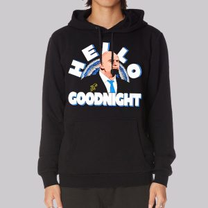 Hello Goodnight John Fetterman Sweatshirt
