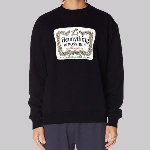 Hennessy Hennythings Possible Sweatshirt Hennessy Hennythings Possible Sweatshirt