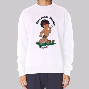 Here Comes Trouble Hawaii Cartoon Sweatshirt Here Comes Trouble Hawaii Cartoon Sweatshirt
