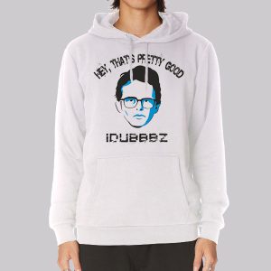 Hey That’s Pretty Good Idubbbz Merch Sweatshirt