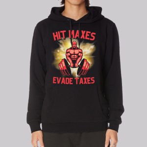 Hit Lift Maxes Evade Taxes Sweatshirt
