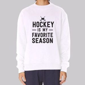 Hockey Players Hockey Is My Favorite Season Sweatshirt 3 Hockey Players Hockey Is My Favorite Season Sweatshirt 4