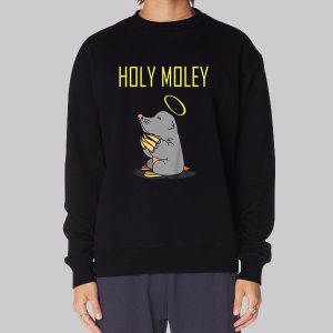 Holey Moley Merch Praying Mole Sweatshirt Holey Moley Merch Praying Mole Sweatshirt