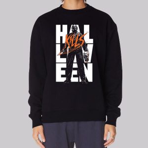 Horror Movie Halloween Kills Sweatshirt Horror Movie Halloween Kills Sweatshirt