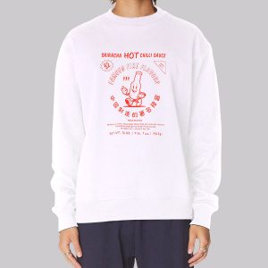 Hot Chillie Made in China Sriracha Sweatshirt