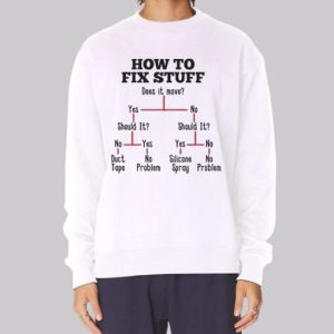 How to Fix Stuff I Fix Things Sweatshirt 3 How to Fix Stuff I Fix Things Sweatshirt 4