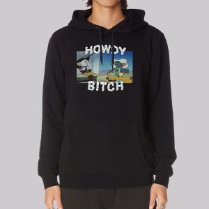 Howdy Bitch Boy Howdy Sweatshirt