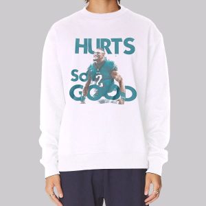 Hurts so Good Jalen Hurts Vintage Sweatshirt Hurts so Good Jalen Hurts Vintage Sweatshirt