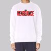 I Am Vengeance Meme Superhero Sweatshirt