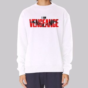 I Am Vengeance Meme Superhero Sweatshirt