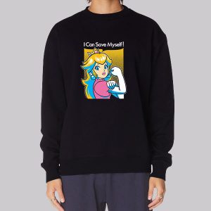 I Can Save Myself Princess Peach Sweatshirt I Can Save Myself Princess Peach Sweatshirt