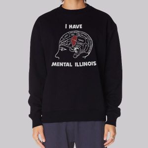 I Have Mental Illinois Sweatshirt