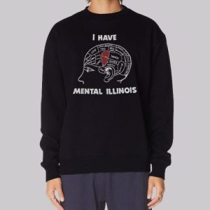 I Have Mental Illinois Sweatshirt 3 I Have Mental Illinois Sweatshirt 4
